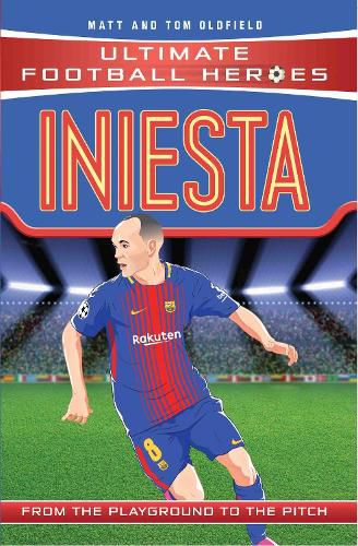 Cover image for Iniesta (Ultimate Football Heroes - the No. 1 football series): Collect Them All!