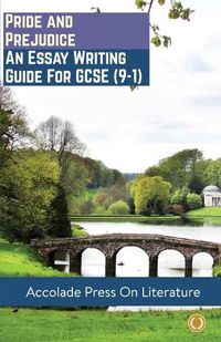 Cover image for Pride and Prejudice: Essay Writing Guide for GCSE (9-1)