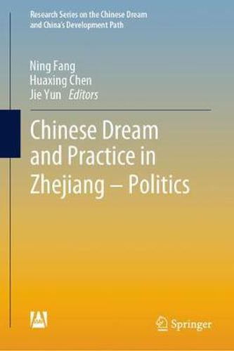 Cover image for Chinese Dream and Practice in Zhejiang - Politics