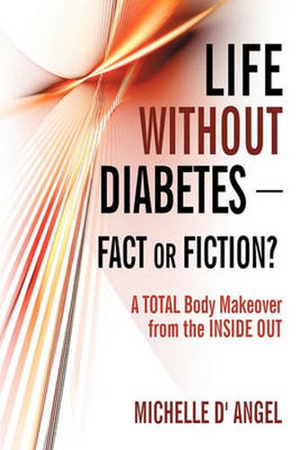 Cover image for Life Without Diabetes-Fact or Fiction?