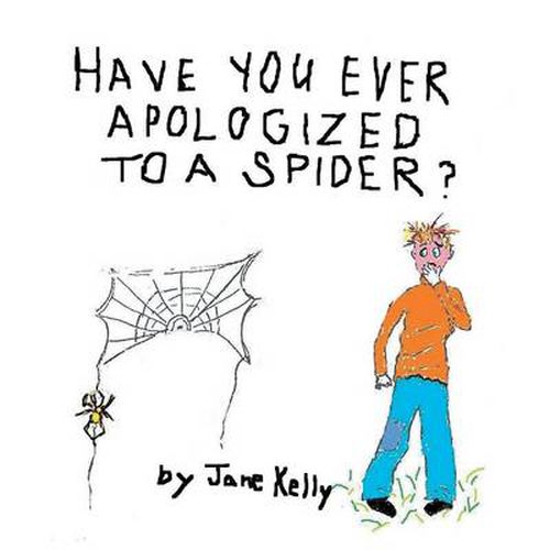 Cover image for Have You Ever Apologized to a Spider?