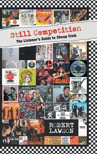 Cover image for Still Competition: The Listener's Guide to Cheap Trick