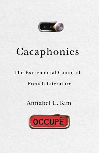 Cover image for Cacaphonies: The Excremental Canon of French Literature