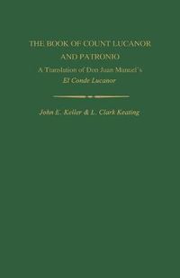 Cover image for The Book of Count Lucanor and Patronio: A Translation of Don Juan Manuel's El Conde Lucanor