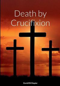 Cover image for Death by Crucifixion