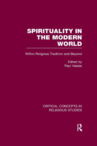 Cover image for Spirituality in the Modern World: Within Religious Tradition and Beyond