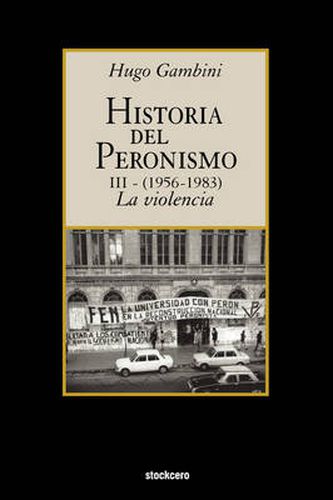 Cover image for Historia Del Peronismo III (1956-1983)-la Violencia