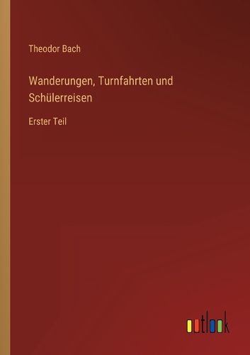 Cover image for Wanderungen, Turnfahrten und Schuelerreisen