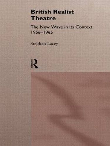 Cover image for British Realist Theatre: The New Wave in its Context 1956 - 1965