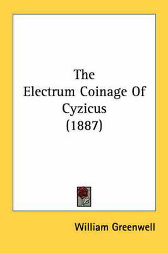 The Electrum Coinage of Cyzicus (1887)