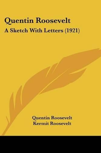 Cover image for Quentin Roosevelt: A Sketch with Letters (1921)