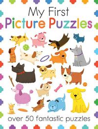 Cover image for My First Picture Puzzles: Over 50 Fantastic Puzzles