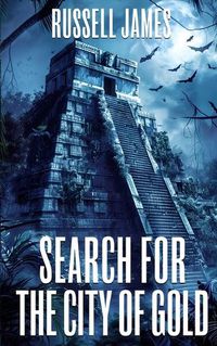 Cover image for Search For The City Of Gold