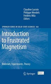 Cover image for Introduction to Frustrated Magnetism: Materials, Experiments, Theory