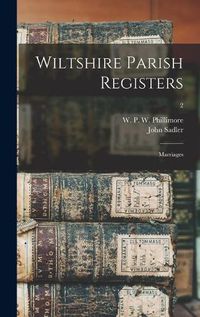 Cover image for Wiltshire Parish Registers: Marriages; 2