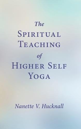 Cover image for The Spiritual Teaching of Higher Self Yoga