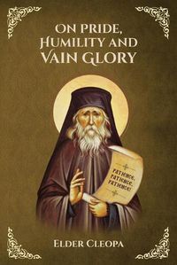 Cover image for On Pride, Humbleness and Vain Glory by Elder Cleopas the Romanian