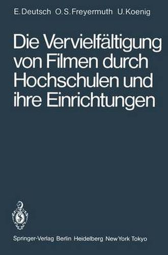 Cover image for Die Vervielfaltigung von Filmen durch Hochschulen und ihre Einrichtungen: Rechtliche Probleme untersucht am Beispiel des IWF-Filmverleihs