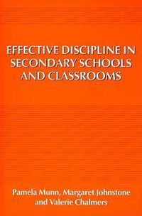 Cover image for Effective Discipline in Secondary Schools and Classrooms