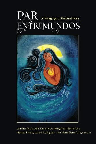 PAR EntreMundos: A Pedagogy of the Americas