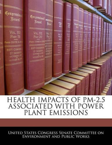 Cover image for Health Impacts of PM-2.5 Associated with Power Plant Emissions