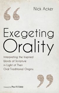 Cover image for Exegeting Orality