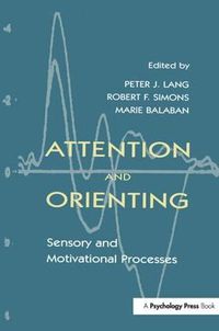 Cover image for Attention and Orienting: Sensory and Motivational Processes