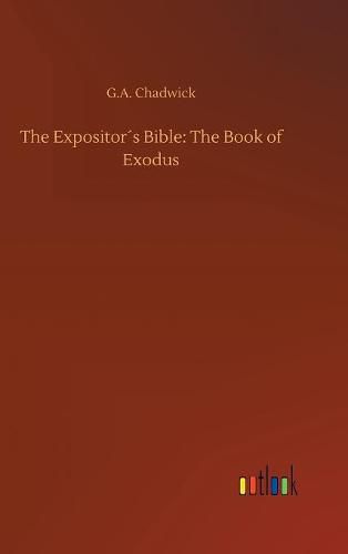 Cover image for The Expositors Bible: The Book of Exodus