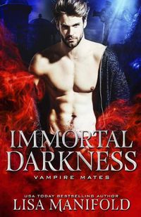 Cover image for Immortal Darkness: A STANDALONE Vampire Romance