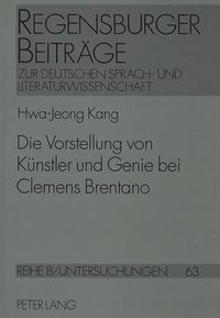 Cover image for Die Vorstellung Von Kuenstler Und Genie Bei Clemens Brentano