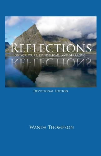 Cover image for Reflections on Scripture, Dandelions, and Sparrows