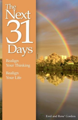 Cover image for The Next 31 Days: Realign Your Thinking, Realign Your Life