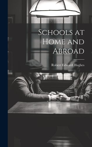 Cover image for Schools at Home and Abroad