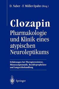 Cover image for Clozapin Pharmakologie und Klinik Eines Atypischen Neuroleptikums