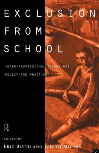 Cover image for Exclusion From School: Multi-Professional Approaches to Policy and Practice