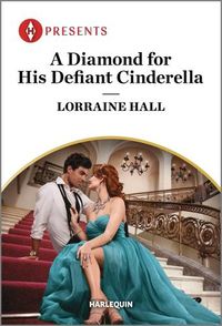 Cover image for A Diamond for His Defiant Cinderella