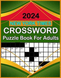 Cover image for 2024 New York Times Crossword Puzzle Book For Adults