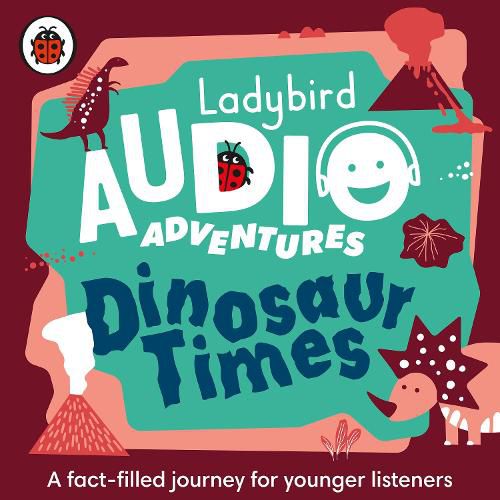 Dinosaur Times: Ladybird Audio Adventures