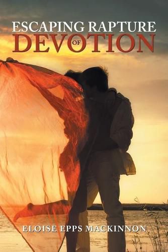 Cover image for Escaping Rapture of Devotion