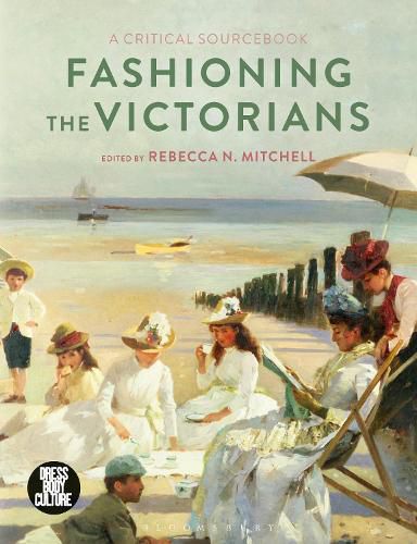 Cover image for Fashioning the Victorians: A Critical Sourcebook