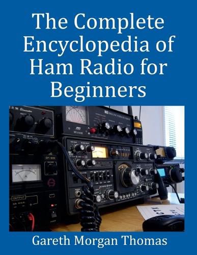 Cover image for The Complete Encyclopedia of Ham Radio for Beginners