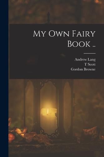 Cover image for My own Fairy Book ..