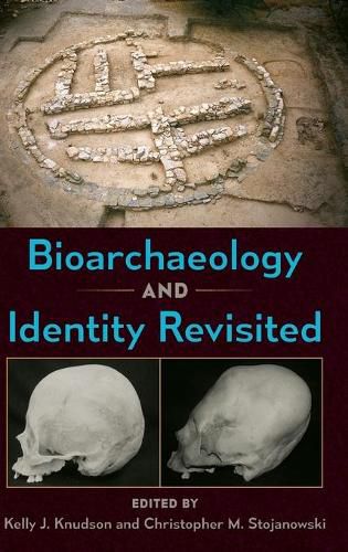 Bioarchaeology and Identity Revisited