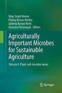 Cover image for Agriculturally Important Microbes for Sustainable Agriculture: Volume I: Plant-soil-microbe nexus