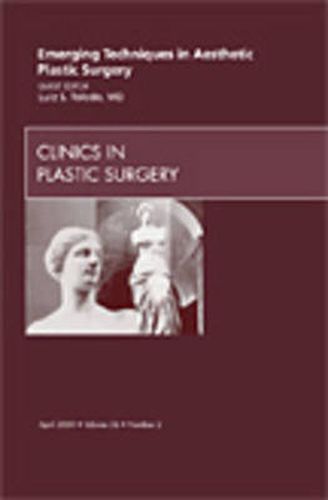 Cover image for Emerging Techniques in Aesthetic Plastic Surgery, An Issue of Clinics in Plastic Surgery