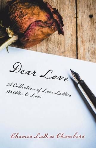 Cover image for Dear Love: A Collection of Love Letters Written to Love