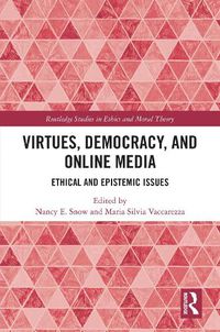 Cover image for Virtues, Democracy, and Online Media