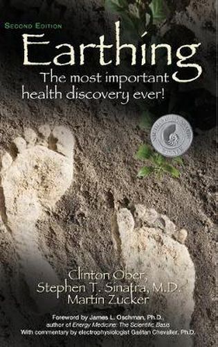 Earthing (2nd Edition): The Most Important Health Discovery Ever!