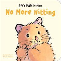 Cover image for Life's Little Lessons: No More Hitting