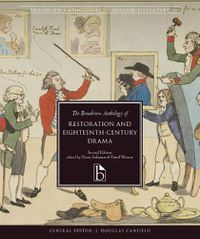 Cover image for The Broadview Anthology of Restoration and Eighteenth-Century Drama